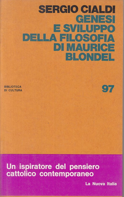 LS- GENESI SVILUPPO FILOSIFA BLONDEL-- NUOVA ITALIA-- 1a ED.- 1973 - BS - ZFS486