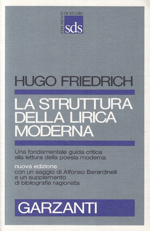 LS- LA STRUTTURA DELLA LIRICA MODERNA - FRIEDRICH- GARZANTI--- 1983 - B - ZFS609