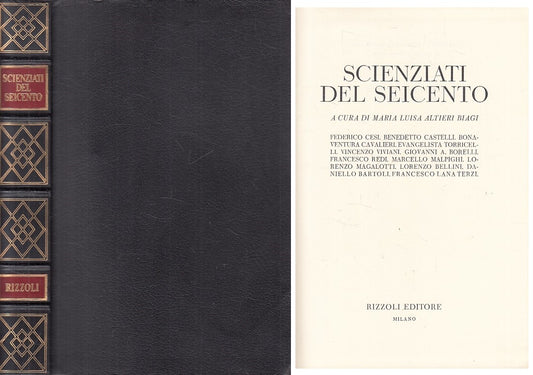 LS- SCIENZIATI DEL SEICENTO - BIAGI - RIZZOLI -- 1a ED. - 1969 - B - ZFS272