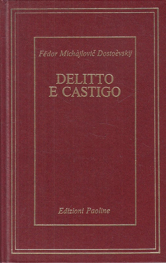 LN- DELITTO E CASTIGO - DOSTOEVSKIJ - PAOLINE - CAPOLAVORI -- 1978 - C - ZFS59