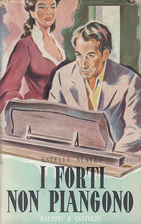 I FORTI NON PIANGONO - SLATER - BALDINI - GLICINE -- 1956 - BS - ZFS610