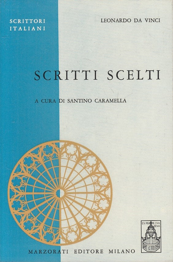 LS- SCRITTI SCELTI - LEONARDO DA VINCI- MARZORATI- SCRITTORI-- 1972 - B - ZFS158