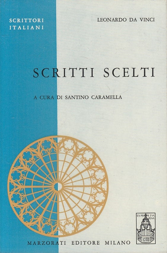 LS- SCRITTI SCELTI - LEONARDO DA VINCI- MARZORATI- SCRITTORI-- 1972 - B - ZFS158