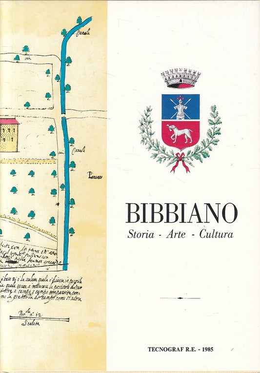 LS- BIBBIANO STORIA ARTE CULTURA-- TECNOGRAF REGGIO EMILIA--- 1985 - CS - ZFS158