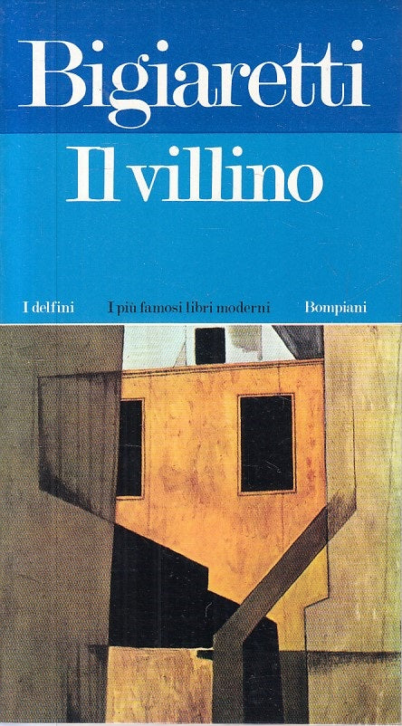 LN- IL VILLINO - BIGIARETTI - BOMPIANI - DELFINI - 1a ED. - 1974 - B - ZFS67