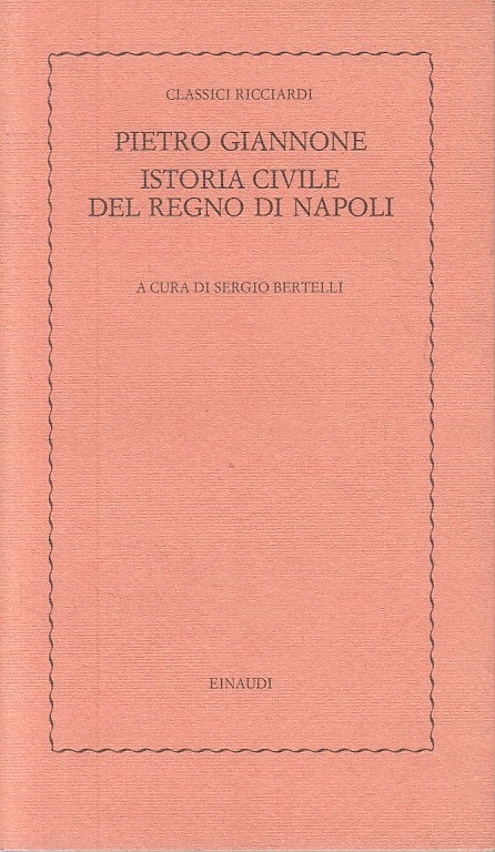 LS- ISTORIA CIVILE REGNO NAPOLI- GIANNONE- EINAUDI- RICCIARDI-- 1978 - B - ZFS67
