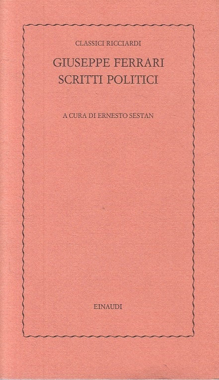 LN- SCRITTI POLITICI - FERRARI - EINAUDI - CLASSICI RICCIARDI-- 1977 - B - ZFS67
