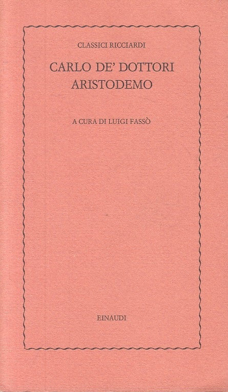 LN- ARISTODEMO - DE DOTTORI - EINAUDI - CLASSICI RICCIARDI -- 1976 - B - ZFS67