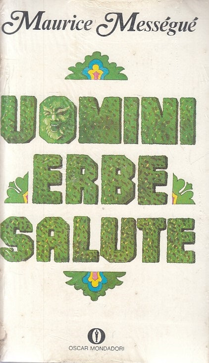 LS- UOMINI ERBE SALUTE SIGILLATO - MESSEGUE - MONDADORI --- 1980 - B - ZFS316