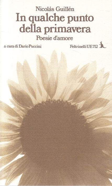 IN QUALCHE PUNTO DELLA PRIMAVERA POESIE -- FELTRINELLI --- 1975 - B - ZFS316