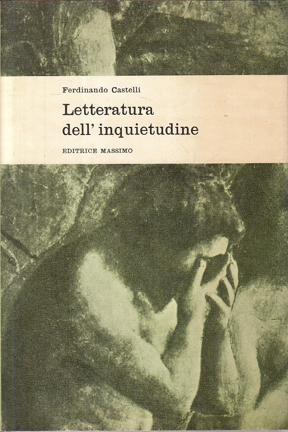 LS- LETTERATURA DELL'INQUIETUDINE - CASTELLI - MASSIMO --- 1963 - CS - ZFS316