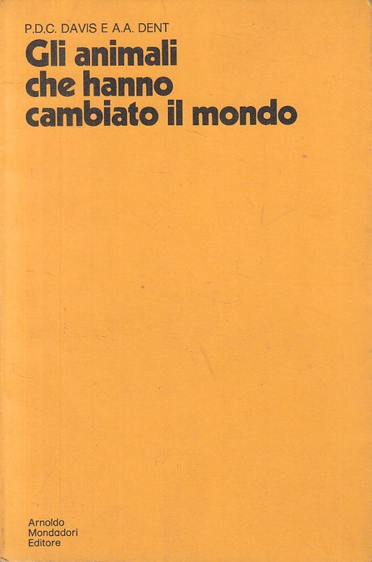 LZ- GLI ANIMALI CHE HANNO CAMBIATO IL MONDO -- MONDADORI --- 1971 - B - YFS38