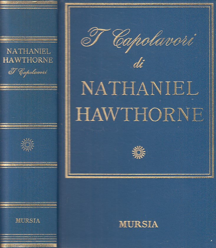 LN- NATHANIEL HAWTHORNE -- MURSIA - I CAPOLAVORI -- 1968 - C - YFS31