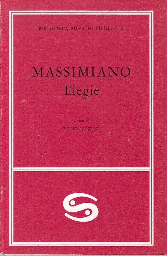 Elegie - Massimiano - Silva Filologia - 1970 - ZFS246