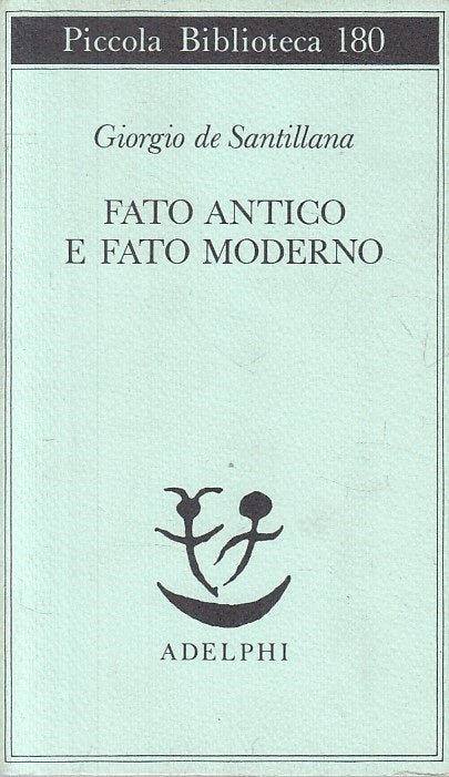 LN- FATO ANTICO E FATO MODERNO - SANTILLANA - ADELPHI --- 1985 - BS - ZFS246