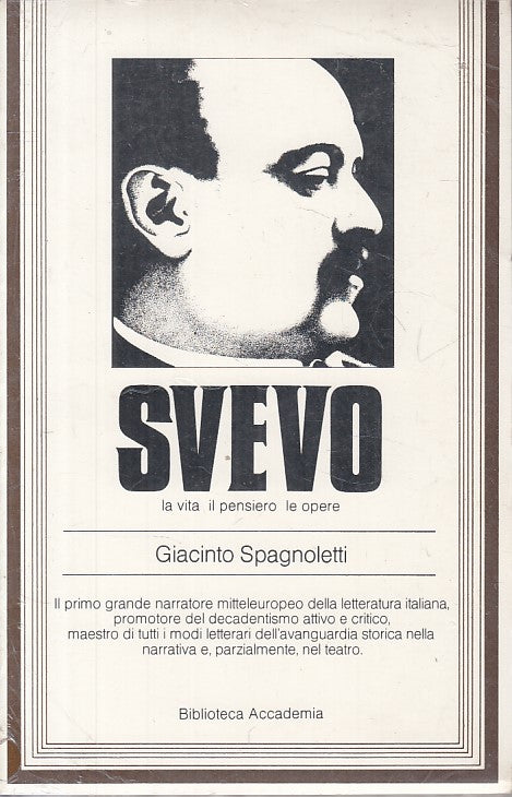 Svevo La vita il pensiero le opere - Spagnoletti- Accademia- sigillato- ZFS246