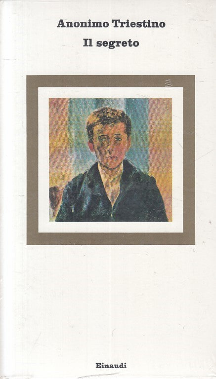LN- IL SEGRETO SIGILLATO - ANONIMO TRIESTINO - EINAUDI --- 1977 - B - ZFS235