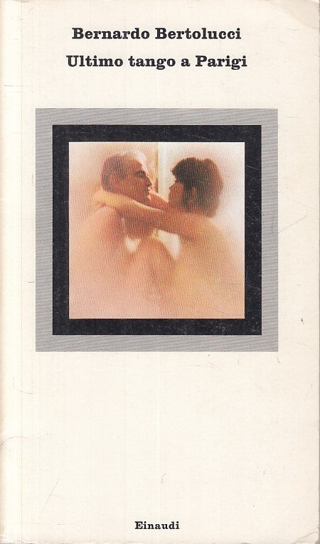 LN- ULTIMO TANGO A PARIGI - BERTOLUCCI - EINAUDI --- 1973 - B - ZFS235
