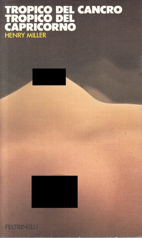 LN- TROPICO DEL CANCRO DEL CAPRICORNO - MILLER- FELTRINELLI--- 1981 - B - ZFS192