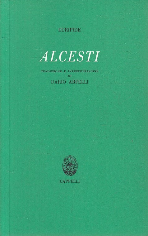 ALCESTI - EURIPIDE - CAPPELLI --- 1967 - B - ZFS192