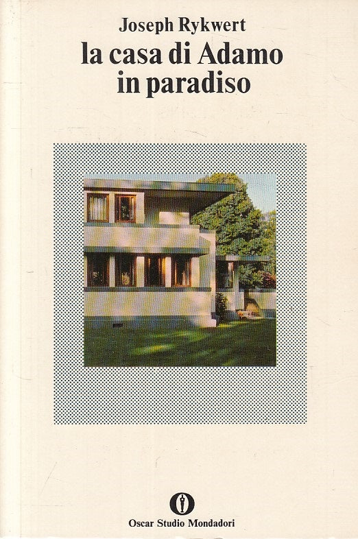LS- LA CASA DI ADAMO IN PARADISO - RYKWERT - MONDADORI --- 1977 - B - ZFS192