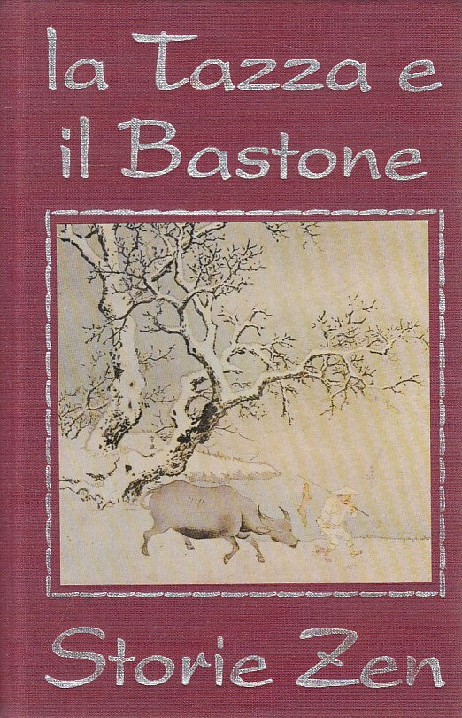 LN- LA TAZZA E IL BASTONE STORIE ZEN - DESHIMARU - CDE --- 1991 - C - ZFS438