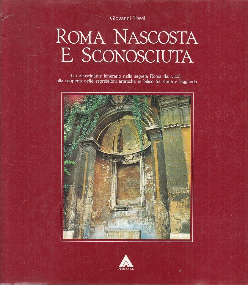 LV- ROMA NASCOSTA E SCONOSCIUTA - TESEI - ANTHROPOS --- 1988 - CS - ZFS163