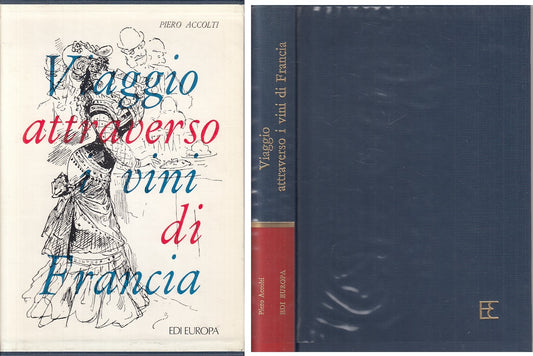 LZ- VIAGGIO ATTRAVERSO VINI DI FRANCIA- ACCOLTI- EDI EUROPA--- 1967- CS - ZFS307
