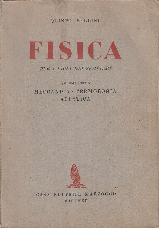 LZ- FISICA VOL.1 MECCANICA TERMOLOGIA ACUSTICA -- MARZOCCO --- 1948 - B - ZFS307