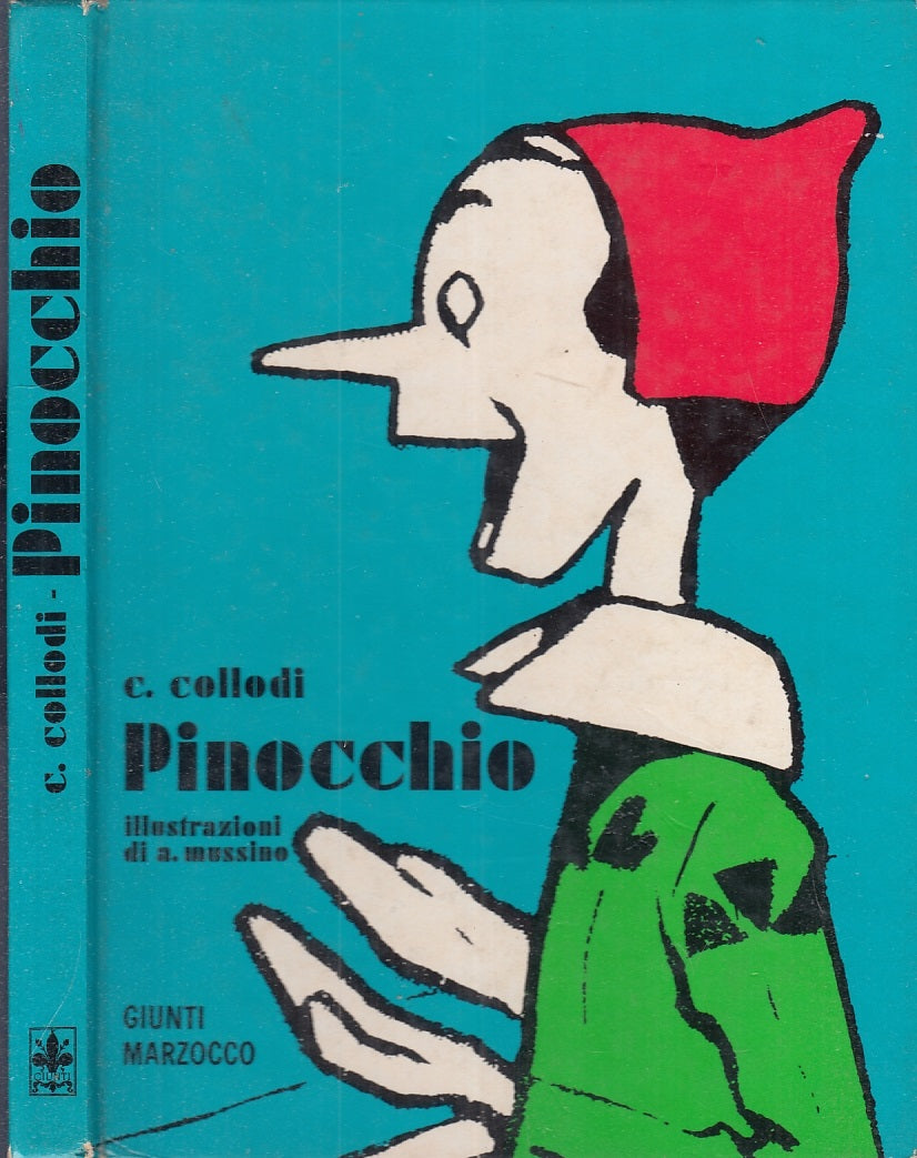 LB- LE AVVENTURE DI PINOCCHIO - MUSSINO COLLODI- GIUNTI MARZOCCO--- 1981- C- RGZ
