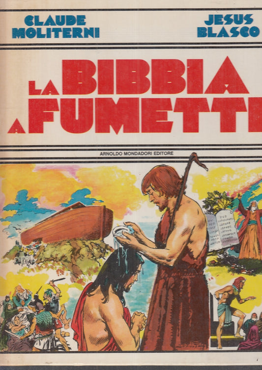 LB- LA BIBBIA A FUMETTI - MOLITERNI BLASCO - MONDADORI -- 1a ED. - 1983 - C- RGZ