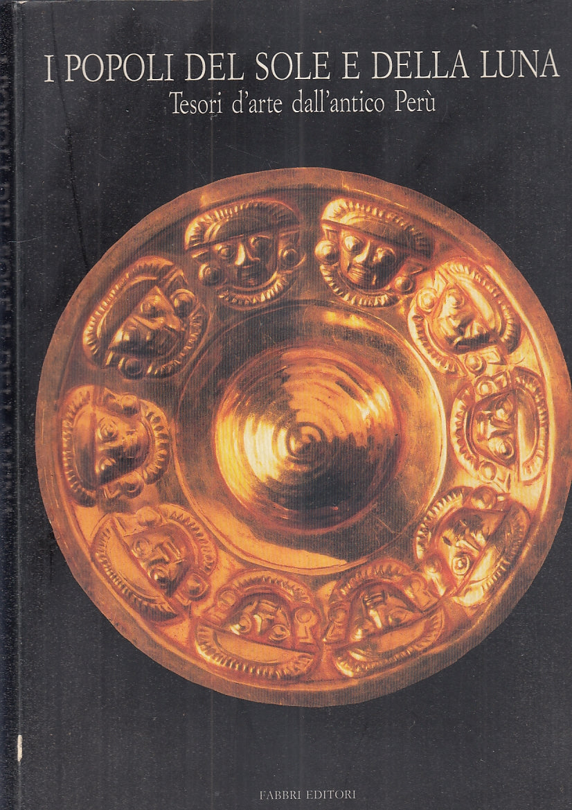 LT- I POPOLI DEL SOLE E DELLA LUNA ANTICO PERU' -- FABBRI --- 1990 - B - YFS835