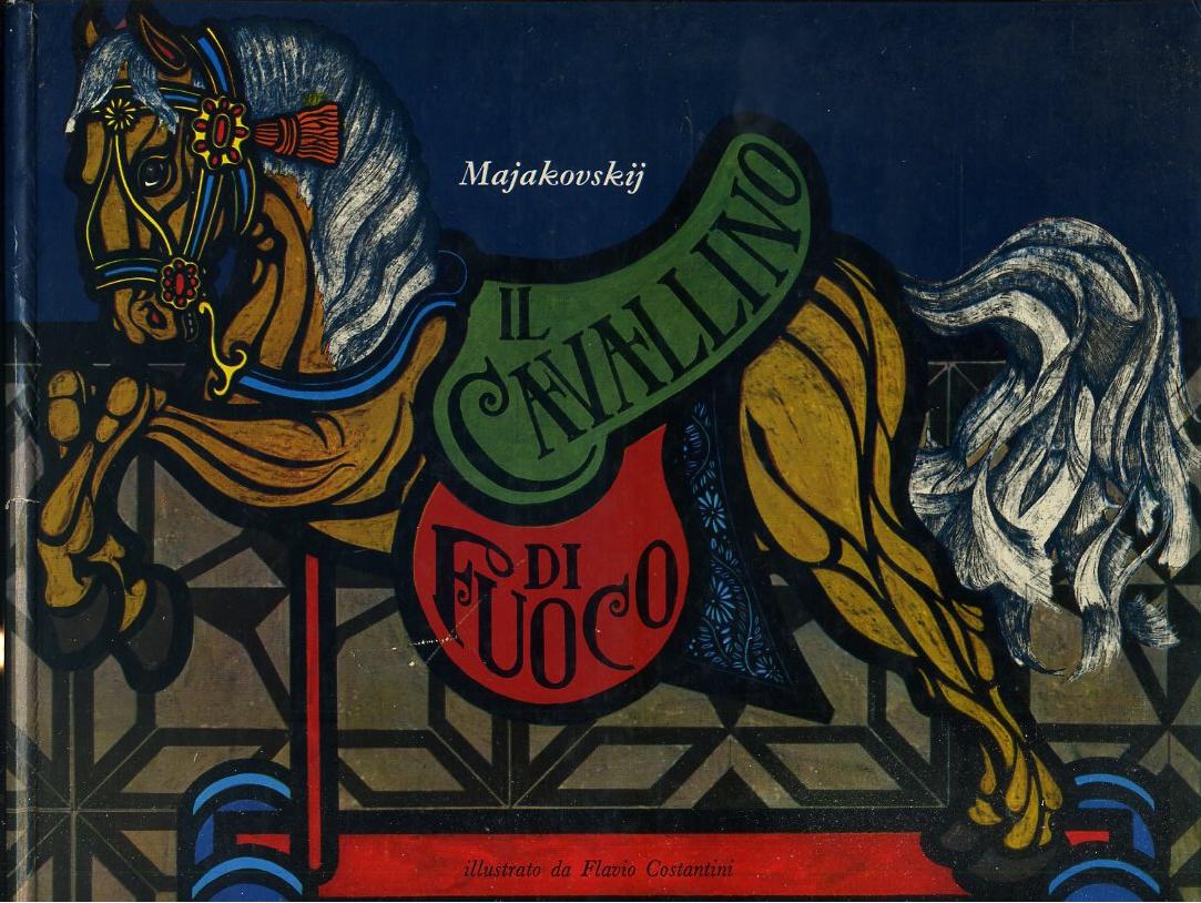 LB- IL CAVALLINO DI FUOCO - MAJAKOVSKIJ COSTANTINI- EMME EDIZIONI-- 1968- C- RGZ