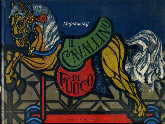 LB- IL CAVALLINO DI FUOCO - MAJAKOVSKIJ COSTANTINI- EMME EDIZIONI-- 1968- C- RGZ