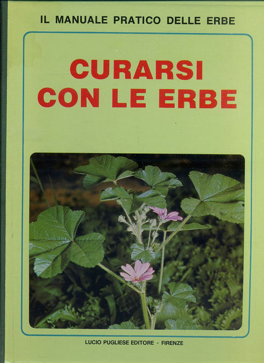 LZ- CURARSI CON LE ERBE IL MANUALE PRATICO -- LUCIO PUGLIESE--- 1979- CS- YFS832