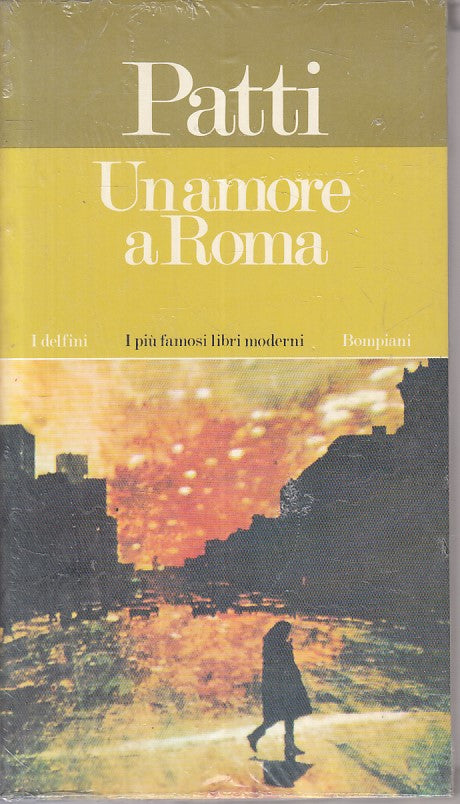 UN AMORE A ROMA SIGILLATO - PATTI - BOMPIANI --- 2002 - B - ZFS163