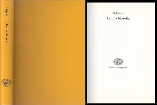 LS- LA MIA FILOSOFIA - JASPERS - EINAUDI- CULTURA FILOSOFICA-- 1971 - C - ZFS486