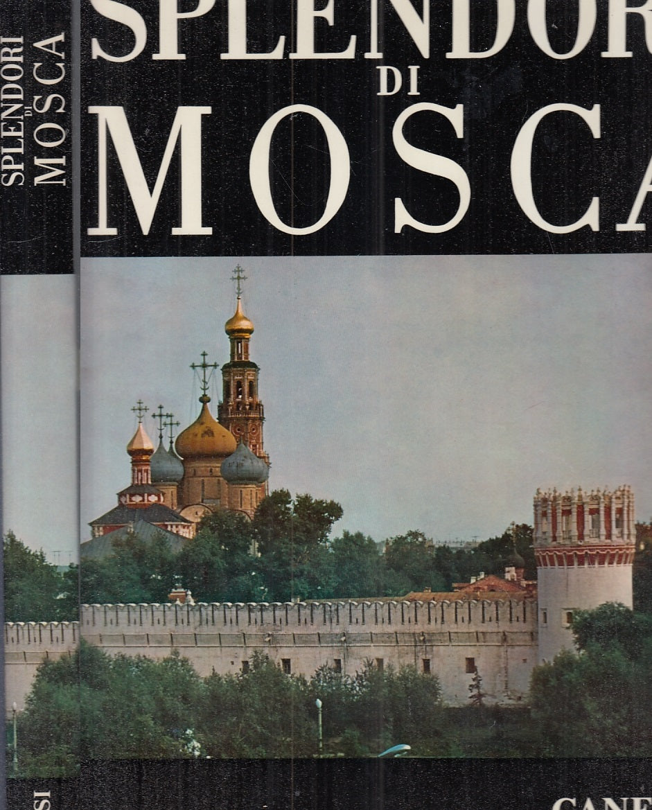 LV- SPLENDORI DI MOSCA E SUOI DINTORNI ILLUSTRATO -- CANESI --- 1969- CS- YFS544