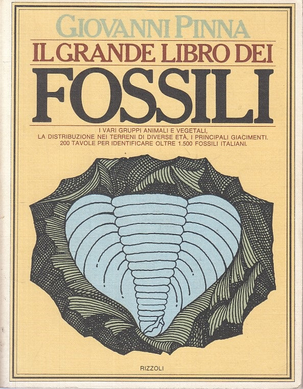 LZ- IL GRANDE LIBRO DEI FOSSILI CARTONATO- GIOVANNI PINNA- RIZZOLI---- C- YFS132