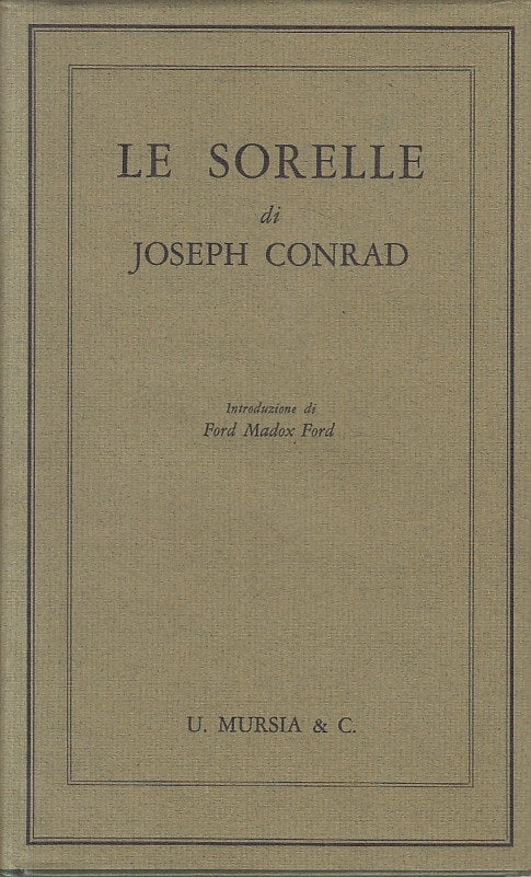 LN- LE SORELLE - JOSEPH CONRAD - MURSIA --- 1968 - CS - ZFS192