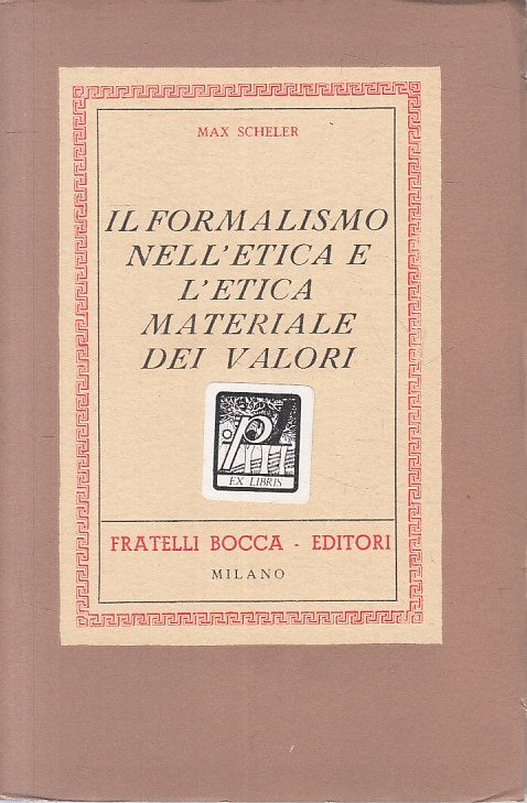 LS- FORMALISMO ETICA MATERIALE DEI VALORI - SCHELER - BOCCA --- 194 - B - ZFS192