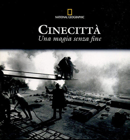 LT- CINECITTA'  UNA MAGIA SENZA FINE -- NATIONAL GEOGRAPHIC --- 2012- B- YFS693