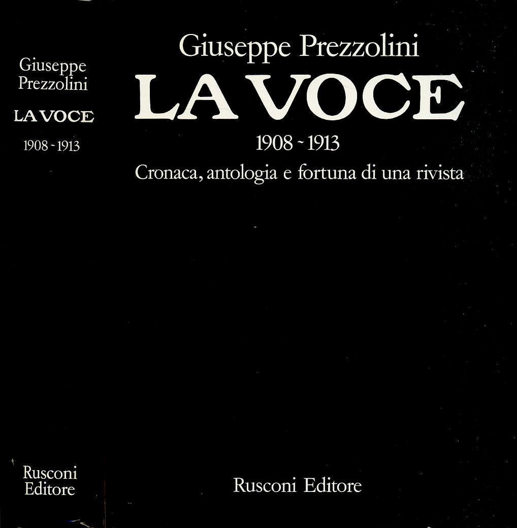 LS- LA VOCE 1908/1913 - GIUSEPPE PREZZOLINI - RUSCONI-- 1a ED.- 1974- CS- YFS693
