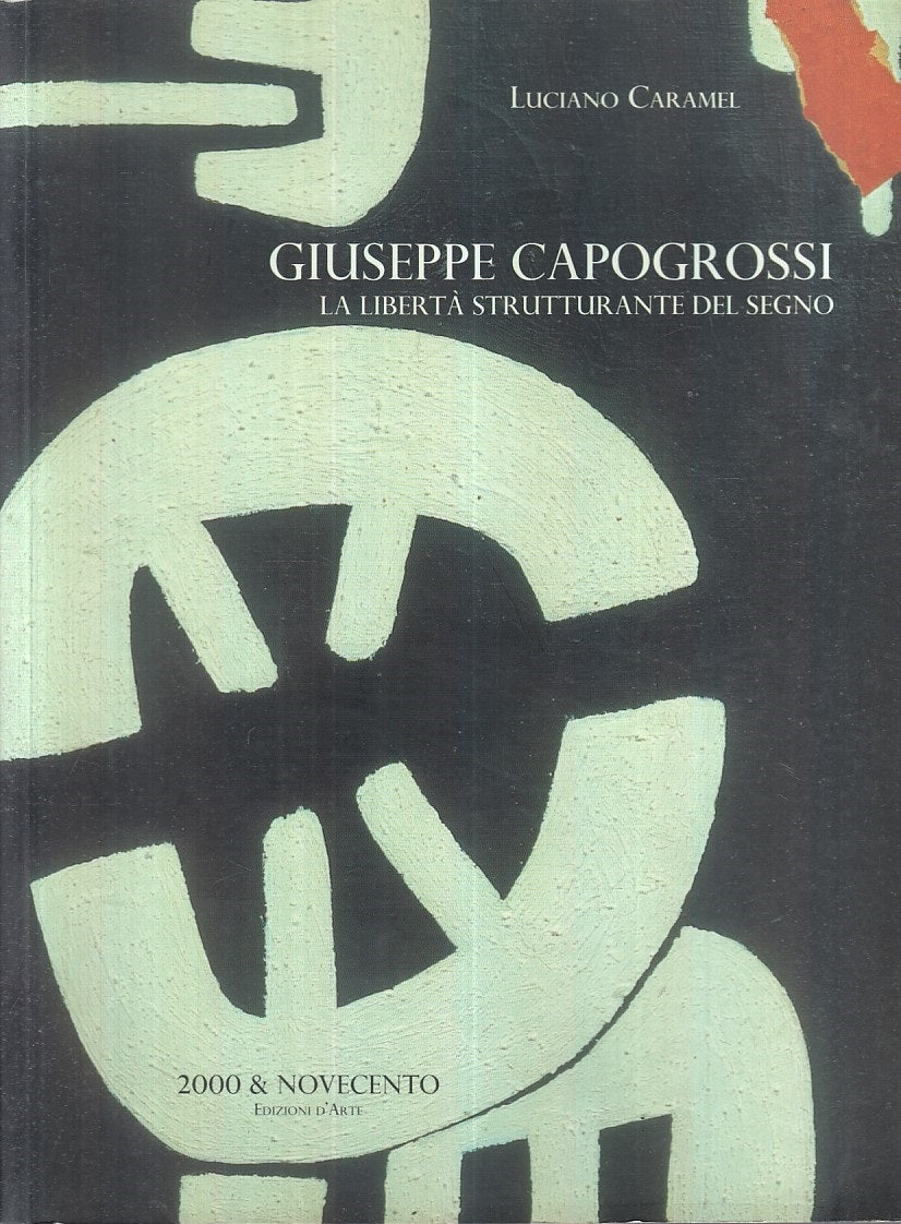 LT- GIUSEPPE CAPOGROSSI LIBERTA' STRUTTURANTE SEGNO- CARAMEL---- 2003- B- YFS132