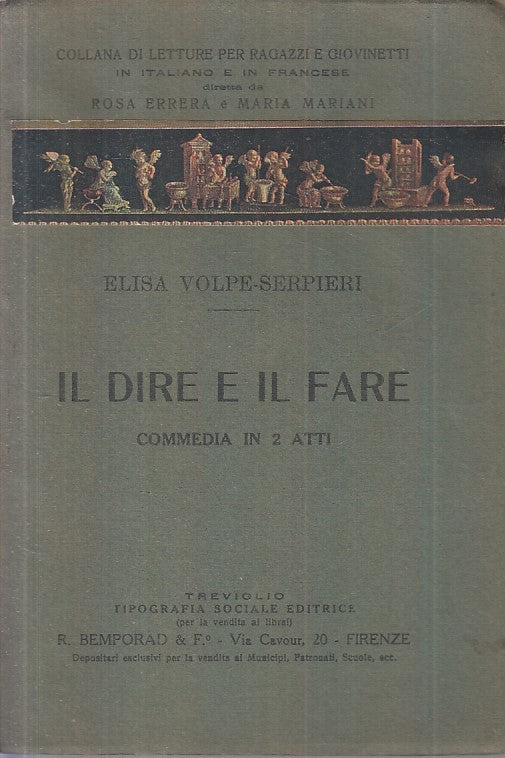 LN- IL DIRE E IL FARE COMMEDIA - VOLPE SERPIERI - BEMPORAD --- 1923 - B - XFS113