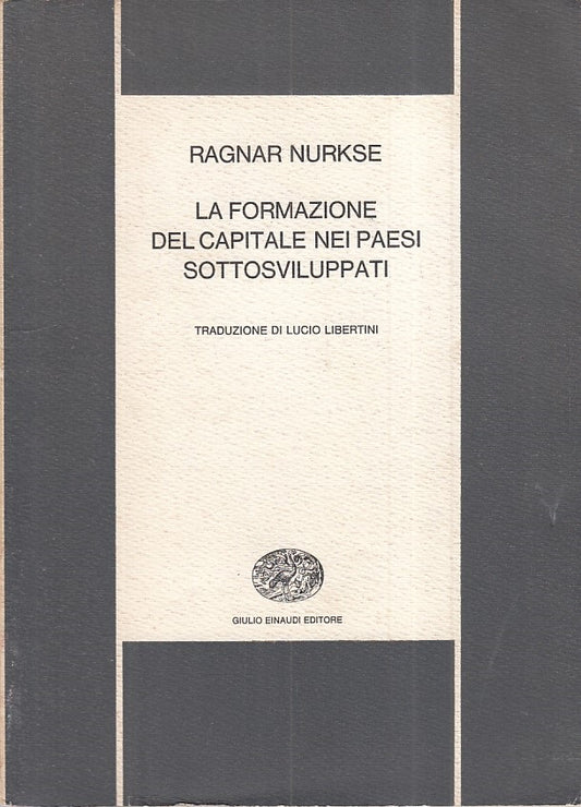 LS- FORMAZIONE CAPITALE PAESI SOTTOSVILUPPATI -- EINAUDI --- 1965 - B - YFS489