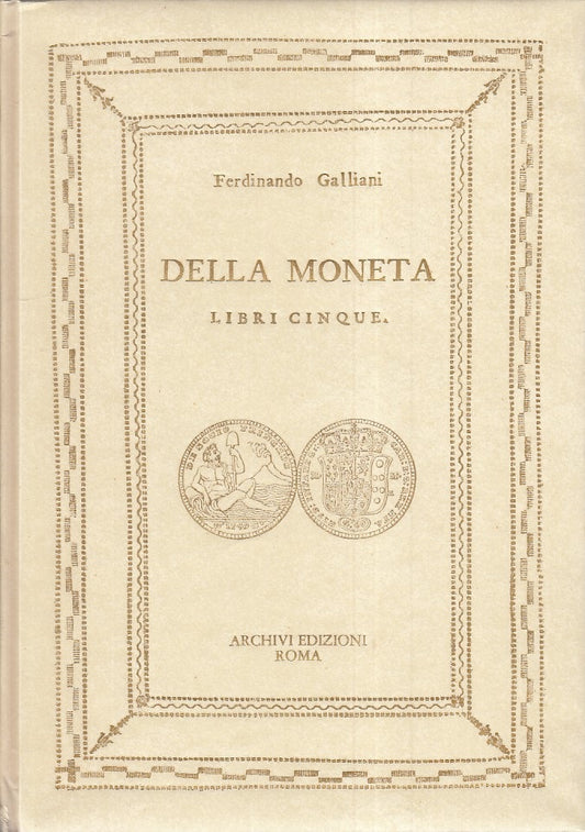 Della Moneta Libri cinque - Ferdinando Galliani - anastatica - cofanetto- YFS489