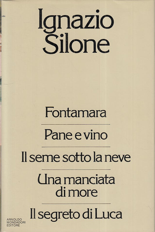 LN- FONTAMARA PANE VINO SEME SOTTO NEVE- SILONE- MONDADORI--- 1982 - CS - ZFS281