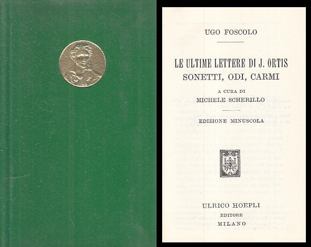 LN- LE ULTIME LETTERE DI J. ORTIS - FOSCOLO - HOEPLI --- 1970 - CS - ZFS281
