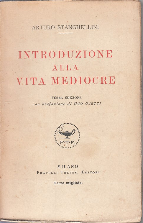 LS- INTRODUZIONE ALLA VITA MEDIOCRE - STANGHELLINI - TREVES--- 1924 - B - ZFS231